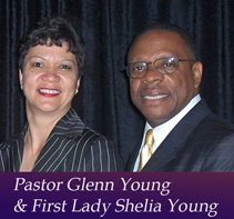 PASTOR GLENN & FIRST LADY SHELIA YOUNG